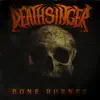 Deathsinger - Bone Burner - Single